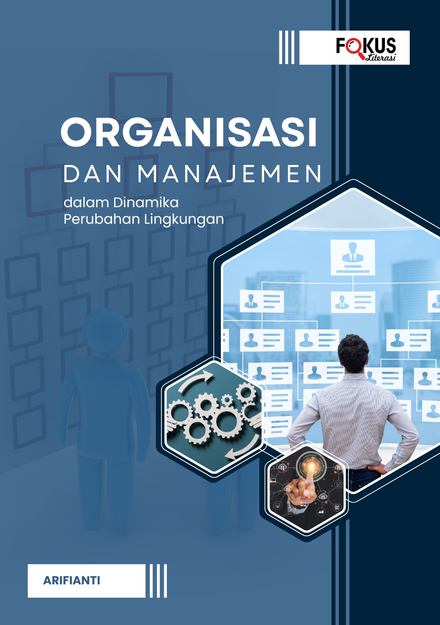 ORGANISASI DAN MANAJEMEN DALAM DINAMIKA PERUBAHAN LINGKUNGAN